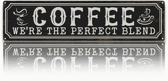Coffee Metal Tin Signs, Coffee We're the Perfect Blend, Farmhouse Kitchen Decor by Unknown