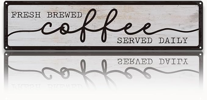 Coffee Metal Tin Signs, Fresh Brewed Coffee Served Daily Sign, Coffees by Unknown