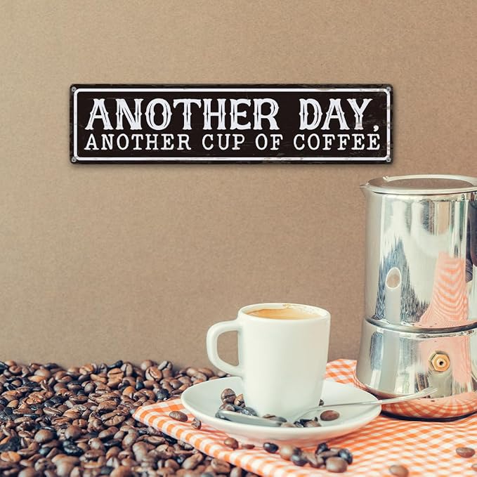 Coffee Metal Signs Decor, Another Day Another Cup of Coffee Sign, Retro Metal - Image 6