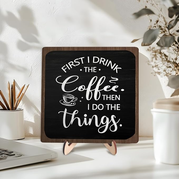 Farmhouse Coffee Bar Sign, First I Drink The Coffee Then I Do The Tings Desk - Image 5