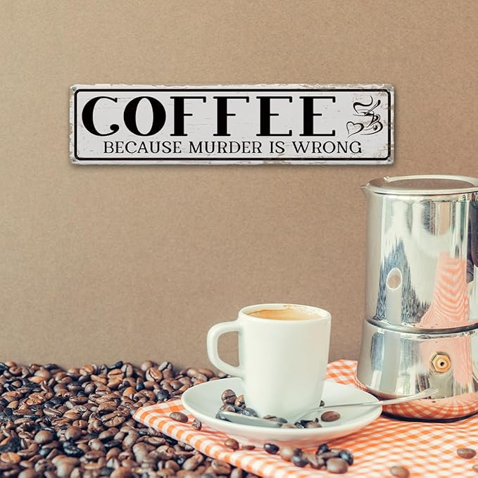 Funny Coffee Signs, Coffee Because Murder is Wrong Sign, Vintage Wall - Image 6