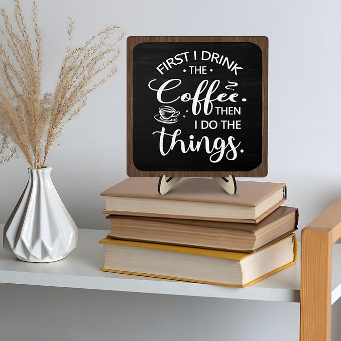 Farmhouse Coffee Bar Sign, First I Drink The Coffee Then I Do The Tings Desk - Image 8