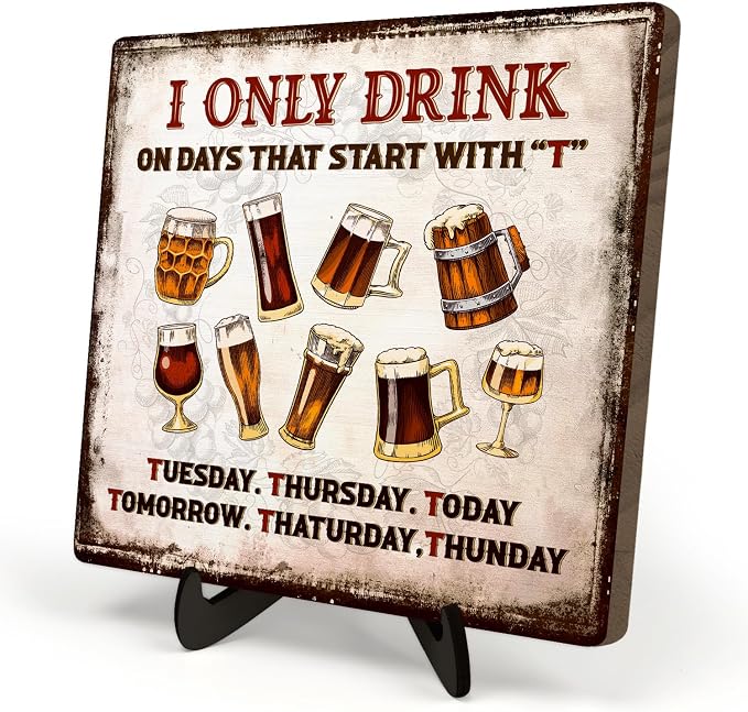 Funny Drinking Sign –I Only Drink on Days That Start by DMADNF